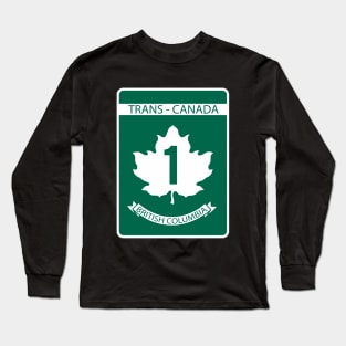 British Columbia Sign of Trans Canada Long Sleeve T-Shirt